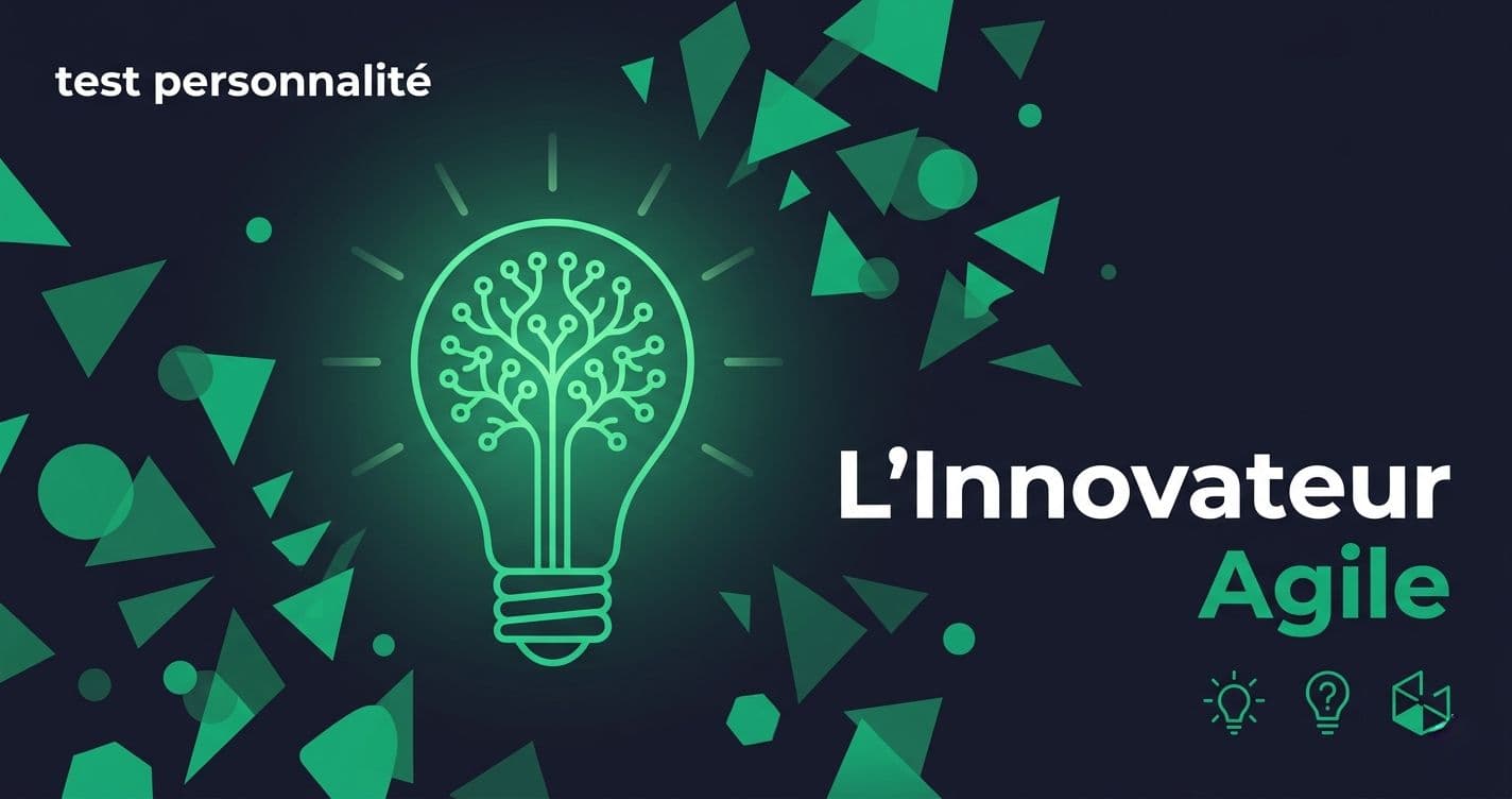 L'Innovateur Agile L'Innovateur Agile — Profil de personnalité Adaptabilité & Innovation pour l'ère de l'IA