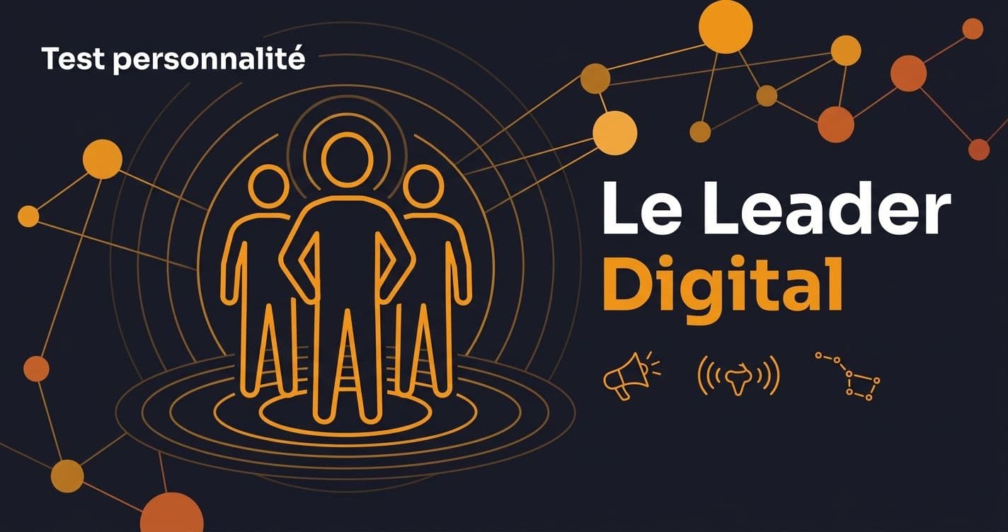 Le Leader Digital Le Leader Digital — Profil de personnalité Leadership & Influence pour l'ère de l'IA
